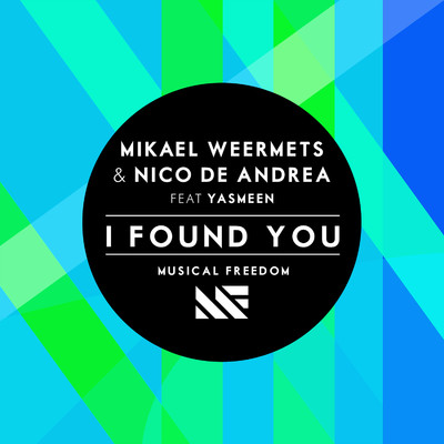 I Found You (feat. Yasmeen)/Mikael Weermets & Nico de Andrea