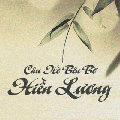 シングル/Cau Ho Ben Bo Hien Luong/Ha Quynh Nhu