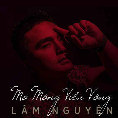 アルバム/Mo Mong Vien Vong/Lam Nguyen