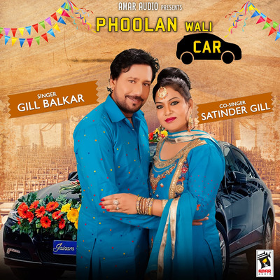Phoolan Wali Car/Gill Balkar & Satinder Gill