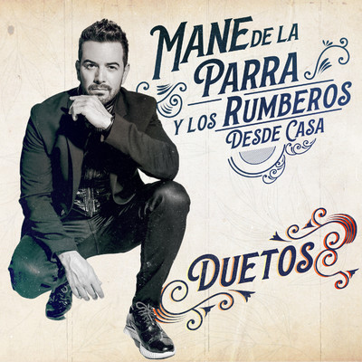 La Formula (feat. Los Rumberos) [Desde Casa Duetos]/Mane de la Parra