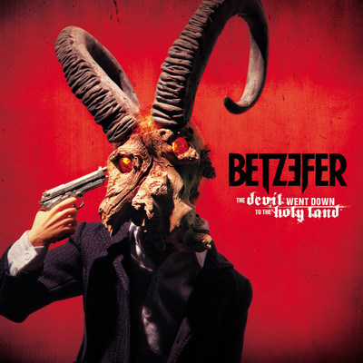 The Devil Went Down to the Holy Land/Betzefer