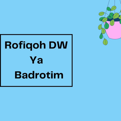 Ya Badrotim/Rofiqoh DW