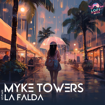 LA FALDA (LoFi)/LoFI HITS, High and Low HITS, Myke Towers