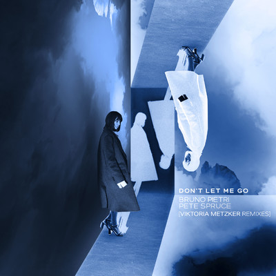 アルバム/Don't Let Me Go (Viktoria Metzker Remixes)/Bruno Pietri, Pete Spruce