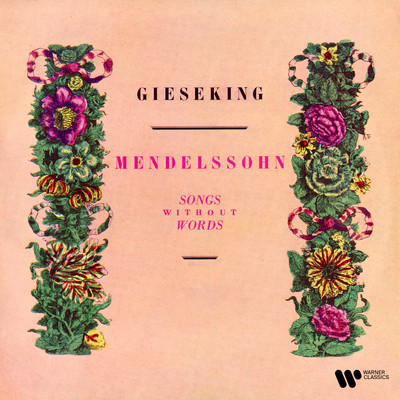 Songs Without Words, Book VI, Op. 67: No. 4 in C Major, MWV U182/Walter Gieseking