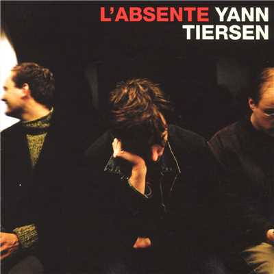 L'absente/Yann Tiersen
