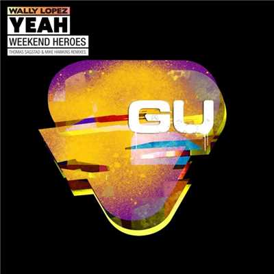 Yeah (Weekend Heroes Remix)/Wally Lopez