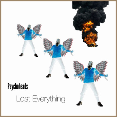 Lost Everything/Psychoheads