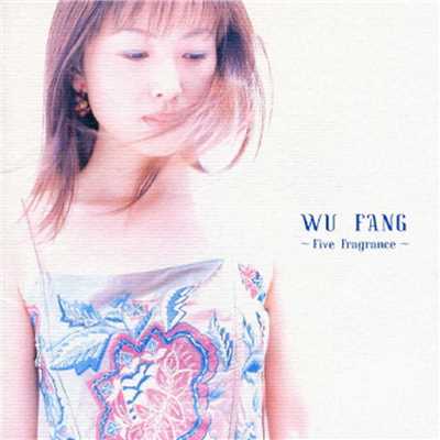 WU FANG ～Five Fragrance～／ウー・ファン/クリス・トムリン