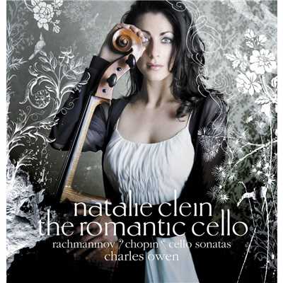 The Romantic Cello. Rachmaninov & Chopin: Cello Sonatas/Natalie Clein