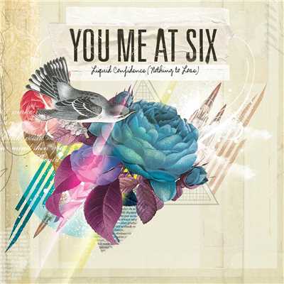 Liquid Confidence (Nothing To Lose)/You Me At Six