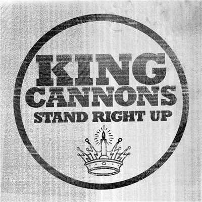 シングル/Stand Right Up/King Cannons