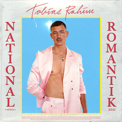 アルバム/NATIONAL ROMANTIK 2021 (Explicit)/Tobias Rahim