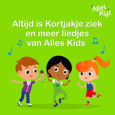 Altijd is Kortjakje ziek/Various Artists