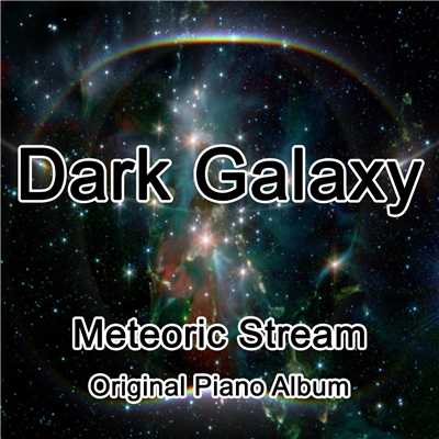 アルバム/Dark Galaxy/Meteoric Stream