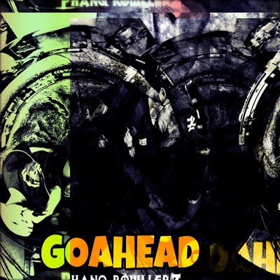 GO A HEAD (9ues remix)/PHANQ ROWLLERZ