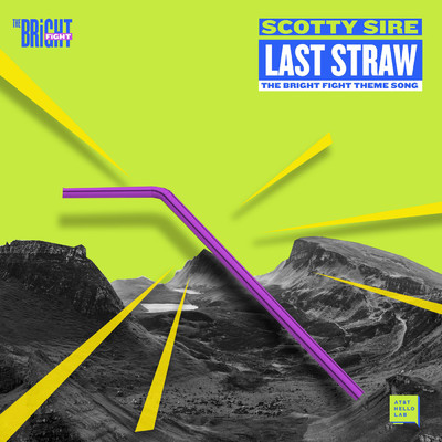 Last Straw (The Bright Fight Theme Song)/Scotty Sire