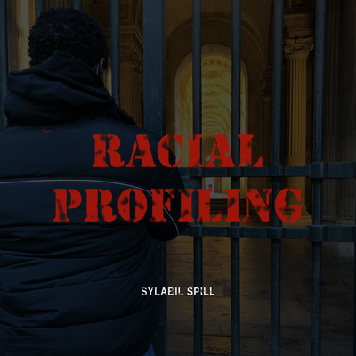 シングル/Racial Profiling (Explicit)/Sylabil Spill