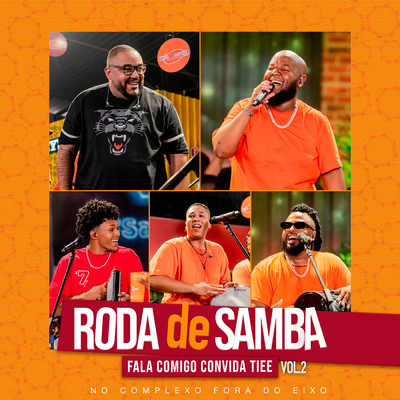 Roda De Samba Fala Comigo Convida Tiee (Ao Vivo ／ Vol.2)/Grupo Fala Comigo／Tiee
