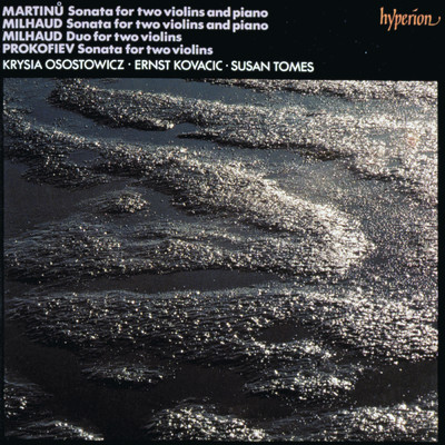 Milhaud: Sonata for 2 Violins and Piano, Op. 15: I. Anime/Krysia Osostowicz／Ernst Kovacic／Susan Tomes