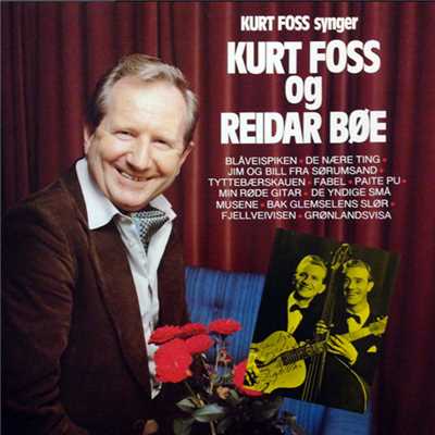 Kurt Foss synger Kurt Foss og Reidar Boe/Kurt Foss／Reidar Boe