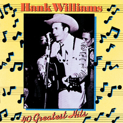 アルバム/40 Greatest Hits/Hank Williams