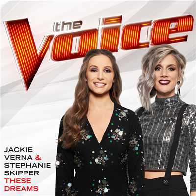 These Dreams (The Voice Performance)/Jackie Verna／Stephanie Skipper