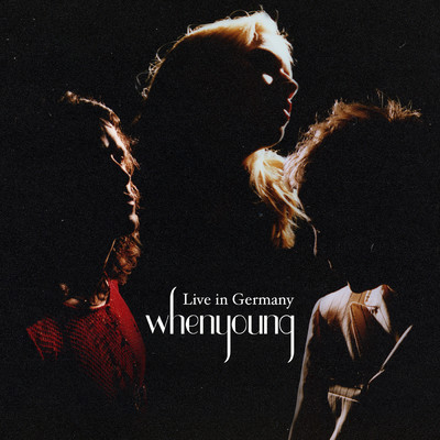Live In Germany/whenyoung