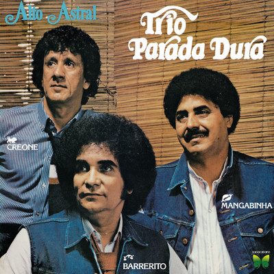 アルバム/Alto Astral/Trio Parada Dura