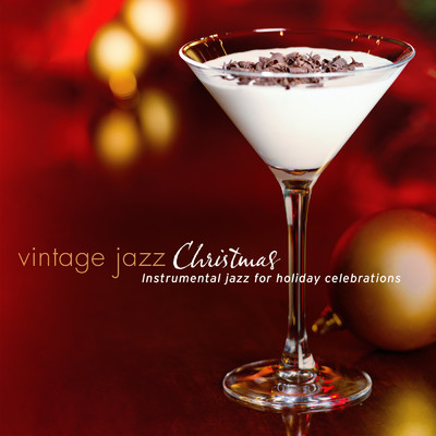 Vintage Jazz Christmas: Instrumental Jazz for Holiday Celebrations/Various Artists