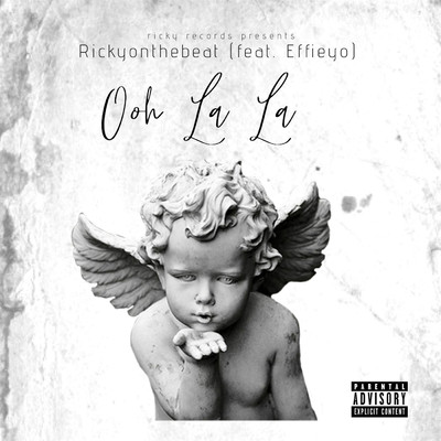 Ooh La La (feat. Effieyo)/Rickyonthebeat