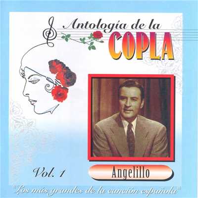アルバム/Antologia De La Copla Vol. 1/Angelillo