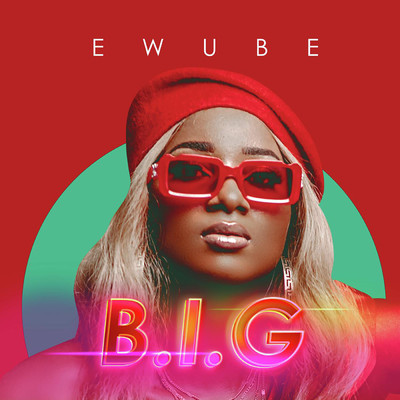 シングル/B.I.G/Ewube