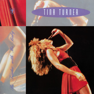 アルバム/Be Tender With Me Baby (The Singles)/Tina Turner