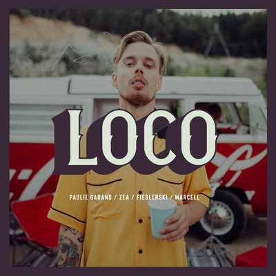 Loco (feat. Zea)/Paulie Garand