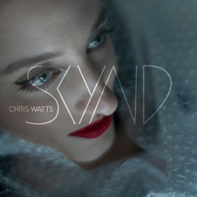 シングル/Chris Watts/SKYND
