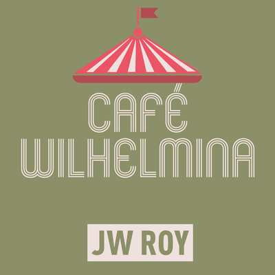 Cafe Wilhelmina (Zolderkamerdemo)/JW Roy