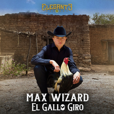 アルバム/El Gallo Giro/Max Wizard