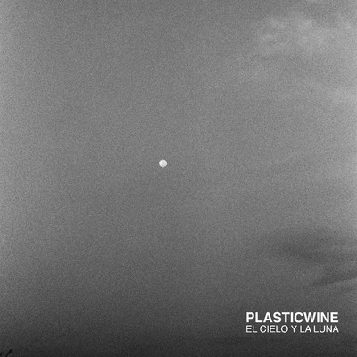 アルバム/El Cielo y La Luna/Plasticwine