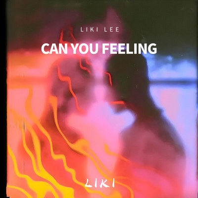 Can You Feeling/LIKI Lee