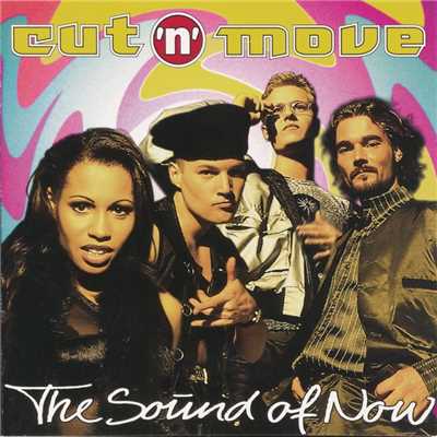 The Sound Of Now/Cut 'N' Move