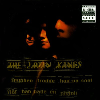 アルバム/Snubben trodde han var cool (For han hade en pistol)/The Latin Kings