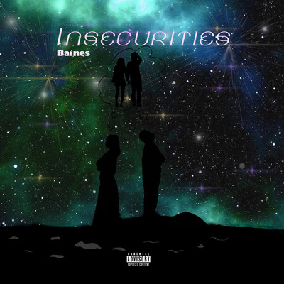 Insecurities/Baines