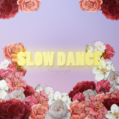 Slow Dance/Dangrangto