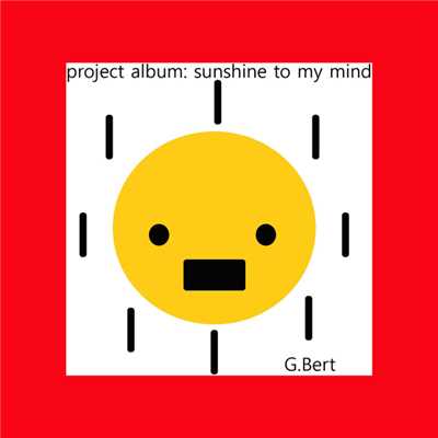 Sunshine to my mind (melody, Inst.)/G.Bert