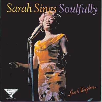 Sarah Vaughan Sings Soulfully/サラ・ヴォーン