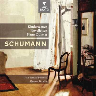 Schumann: Kinderszenen - Arabesque - Piano Quintet/Jean-Bernard Pommier／Quatuor Bernede