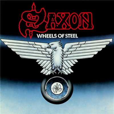 Wheels of Steel (2009 Remastered Version)/Saxon