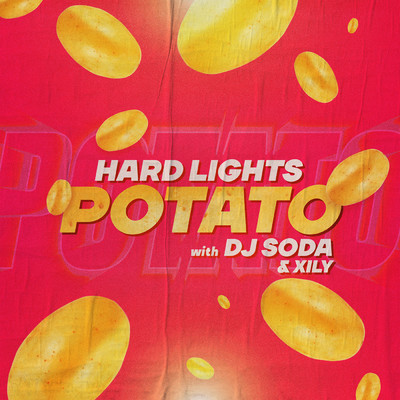 シングル/Potato (with DJ SODA & XILY)/Hard Lights／DJ SODA／XILY